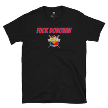 Load image into Gallery viewer, FUCK DONOVAN Tee
